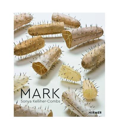 【预售】Mark: Sonya Kelliher-Combs阿拉斯加艺术家 Sonya Kelliher-Combs 专著 英文进口原版版艺术画册画集外文图书 Julie Dec