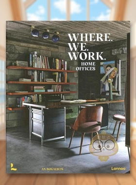 【现货】居家办公室视觉效果与设计Where We Work英文室内设计空间与装饰An Bogaerts精装Lannoo Publishers进口原版书1478书籍图