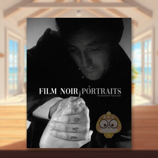 Portraits 预售 14岁以上Film Tony Art 外版 Reel 黑色电影肖像英文摄影肖像进口原版 Press书籍图书正版 书精装 Nourmand Noir