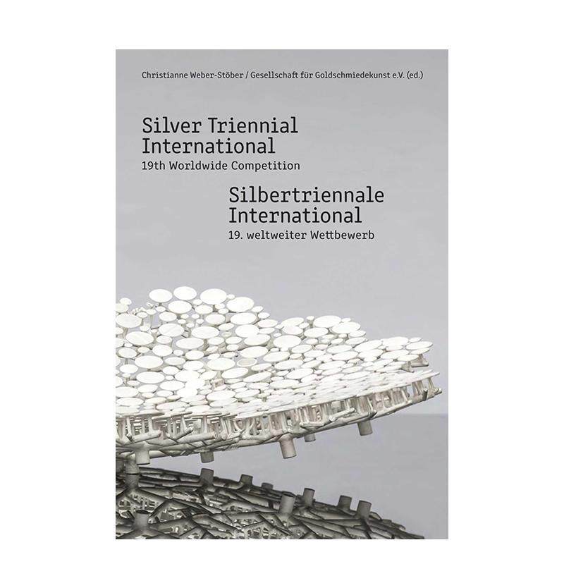 【预售】国际银饰三年展：第 19 届全球竞赛作品集 Silver Triennial International原版英文珠宝首饰进口书籍图书外版正版