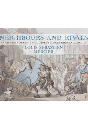 【预售】邻邦与敌手：十八世纪巴黎至伦敦的双城记 Neighbours and Rivals 原版英文艺术画册画集