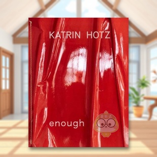 Hotz——够了Katrin Hotz 进口原版 预售 书9书籍 Verlag简装 瑞士艺术家Katrin HotzVexer enough英文艺术家艺术工作室Katrin
