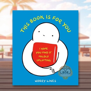 【现货】这本书是为你而画 一切都会好起来的英文心灵励志This Book Is for You进口原版书Worry Lines精装Ten Speed Press书籍图