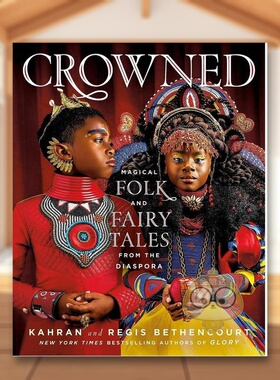 【预售】加冕：来自移民社群的童话和神奇民间故事英文摄影肖像进口原版外版书精装CROWNED: Magical Folk and Fairy Tales from书