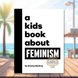 女权主义 Book 预售 书 Mcilroy进口原版 Children书籍 Emma 给孩子 Feminism英文青少年读物6 About Kids 书DK 9岁精装