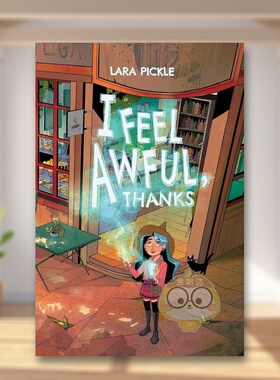 【预售】我觉得糟透了谢谢英文漫画图书LaraPickle进口原版书平装14岁以上I Feel Awful, ThanksOni Press书籍外版正版