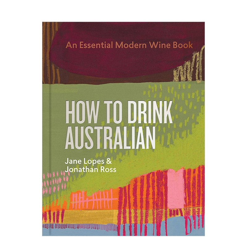【现货】如何饮用澳大利亚葡萄酒 How to Drink Australian:An Essential Modern Wine Book 英文原版红酒饮酒指南现代葡萄酒书籍