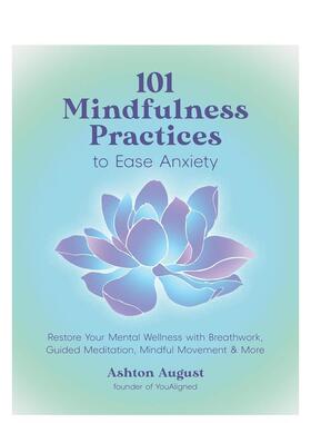 【预售】101种缓解焦虑的正念练习 101 Mindfulness Practices to Ease Anxiety 瑜伽冥想呼吸运动 原版英文运动