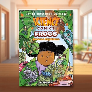 【现货】【科学漫画】青蛙令人敬畏的两栖动物英文儿童漫画进口原版书平装3-6岁【Science Comics】Frogs Awesome AmphibiansLiz书