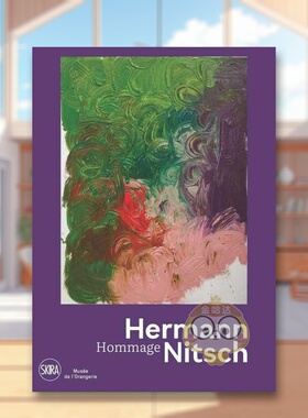 【预售】赫尔曼·尼特西：致敬英文外国美术20世纪进口原版外版书14岁以上Hermann Nitsch: HommageHermann Nitsch Editions Skir