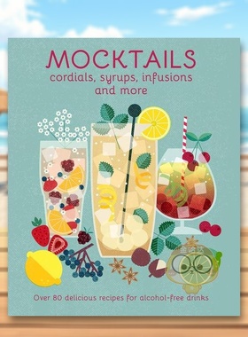 【预售】80余种无酒精鸡尾酒调配Mocktails, Cordials, Syrups, Infusions and more英文生活餐饮精装进口原版书Ryl Ryland Peter