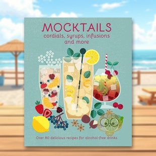 【现货】80余种无酒精鸡尾酒调配Mocktails, Cordials, Syrups, Infusions and more英文生活餐饮精装进口原版书Ryl Ryland Peter