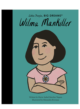 【现货】小人物大梦想系列威尔玛曼基勒 英文原版儿童人物传记绘本 Wilma Mankiller(Little People,BIG DREAMS,84)励志故事3-6岁