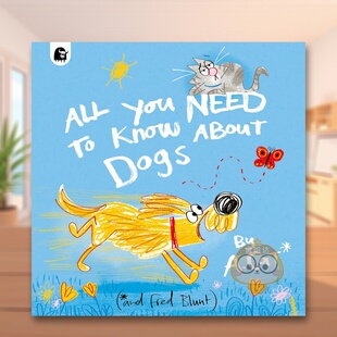 关于狗你需要知道 You 视角All Cat英文儿童绘本动物生态环保3 Dogs 一切从猫 About Know Fred原 6岁平装 Need 预售