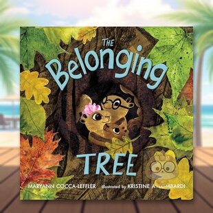 【预售】属于树英文儿童绘本虚构类进口原版外版书精装The Belonging TreeCocca-LefflerHenry Holt书籍图书正版