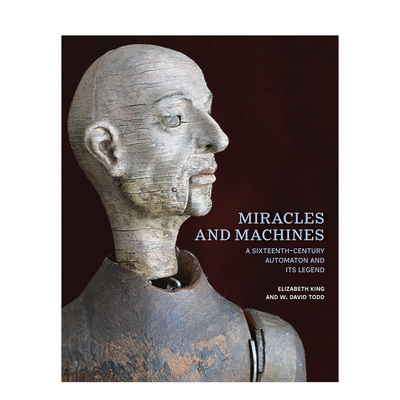 【预售】奇迹与机器：十六世纪的自动机及其传奇 Miracles and Machines 原版英文艺术画册画集