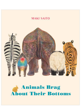 【现货】动物们总是吹嘘自己的屁股 Animals Brag about Their Bottoms 英文儿童幽默趣味绘本书籍进口原版