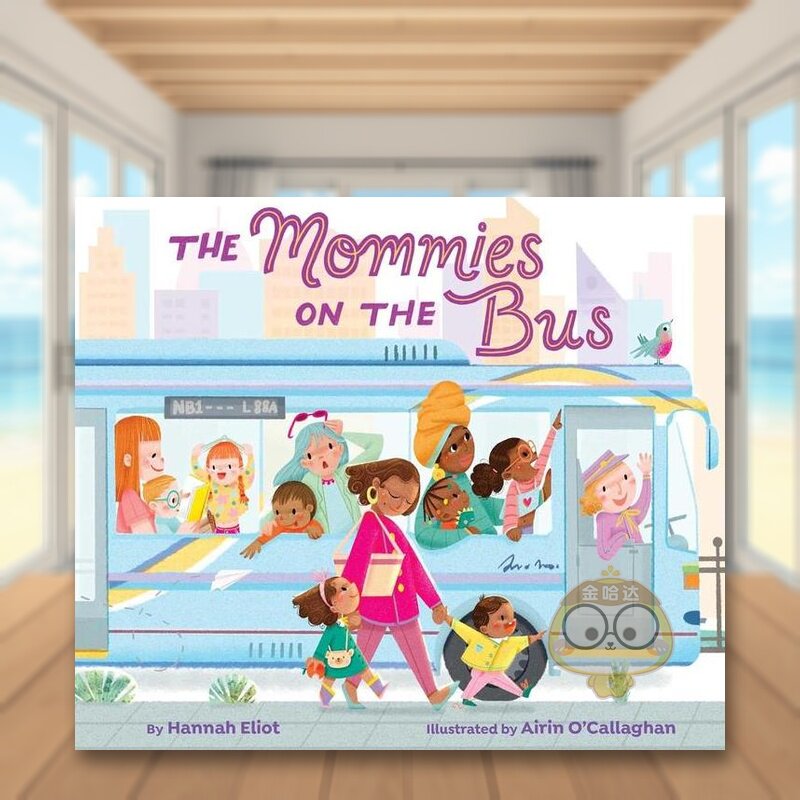 【预售】我和妈妈坐公交英文儿童绘本交通工具城市人文进口原版外版书纸板书3-6周岁The Mommies on the BusHannah EliotLittle书