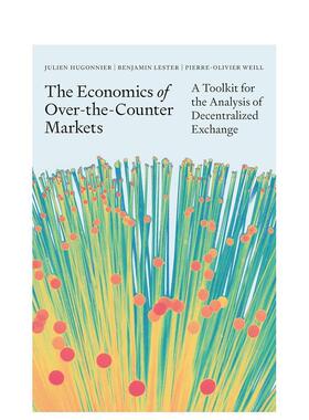 【预售】超柜台市场经济学工具包:分布式交易分析手册 The Economics of Over-the-Counter Markets 原版英文商业行销