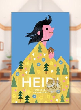 【现货】海蒂：用图片讲述永恒的瑞士经典英文儿童绘本虚构类进口原版外版书精装3-6周岁Heidi: The Timeless Swiss Classic Told