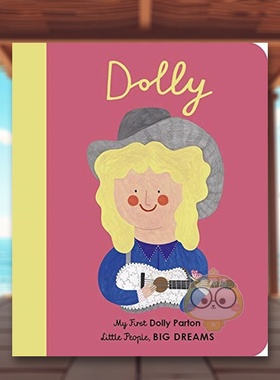 【预售】【小人物，大梦想】我的苐一本多莉·帕顿 【Little People， Big Dreams】Dolly Parton 原版英文儿童绘本进口书籍图书外