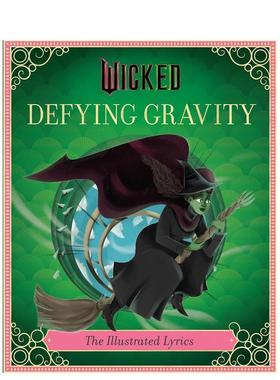 【预售】魔法坏女巫：战胜地心引力 Wicked: Defying Gravity 原版英文儿童绘本