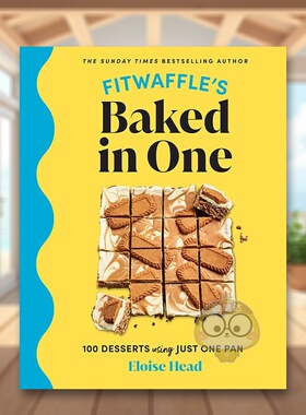 【预售】100种华夫饼机就能制作的甜点 Fitwaffle's Baked in One: 100 Desserts Using Just One Pan 原版英文餐饮生活美食进口书