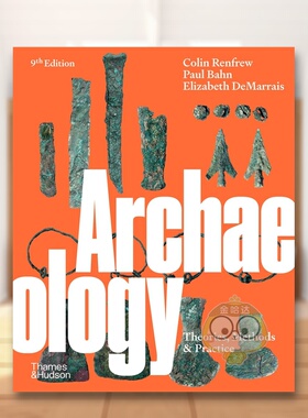 【现货】【T&H】考古学理论方法和实践英文人文历史进口原版书平装14岁以上Archaeology: Theories, Methods and Practice Colin书