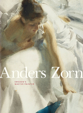 【现货】安德斯·佐恩:瑞典的绘画大师 Anders Zorn: Sweden‘s Master Painter 英文原版图书外版进口艺术类书籍