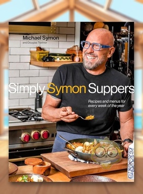 【现货】简单的西蒙晚餐一年中每周的食谱和菜单食谱Simply Symon Suppers英文餐饮Michael Symon 精装Clarkson Potter进口原版书