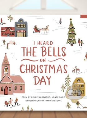 【预售】圣诞钟声我听：插画纪念册 I Heard the Bells on Christmas Day: An Illustrated Keepsake Book 原版英文儿童绘本进口书