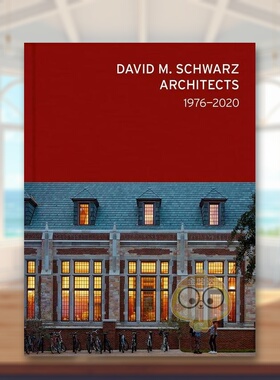 【预售】David M. Schwarz建筑师事务所英文建筑设计建筑师工作室进口原版书David M. Schwarz Architects: 1976–2020精装Craig书