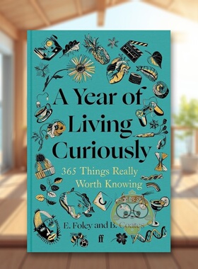【预售】365件真正值得了解的事英文生活综合Beth Coates进口原版书精装14岁以上A Year of Living Curiously : 365 Things Real书