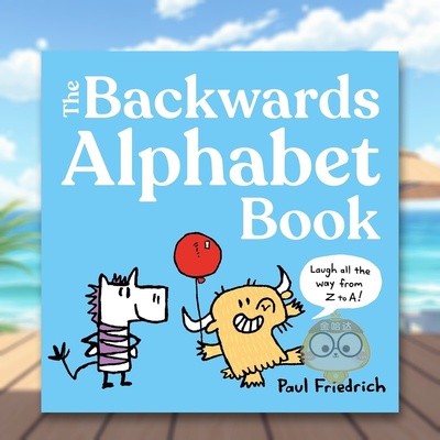 【现货】倒序字母书 The Backwards Alphabet Book 原版英文儿童语言/概念启蒙进口书籍图书外版正版