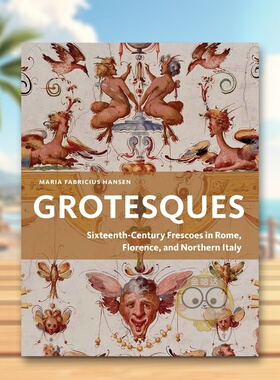 【预售】奇景异形：罗马、佛罗伦萨及意大利北部的十六世纪湿壁画 Grotesques ，，原版英文艺术画册画集进口书籍图书外版正版