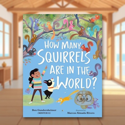 【现货】世界上有多少松鼠How Many Squirrels In World英文儿童绘本动物生态环保3-6岁精装GUNDERSHEIMER (MISTER G)  BEN进口原