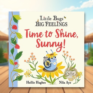 桑尼 Big 预售 是时候闪耀了 Sunny 英文儿童绘本进口书籍图 Shine Little 小虫子大情感 Time Feelings Bugs 原版