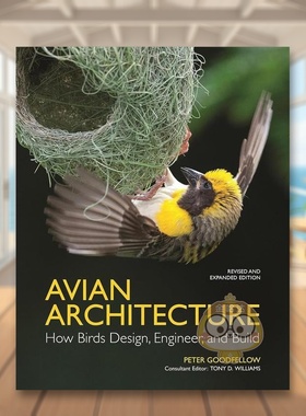 【预售】鸟类建筑鸟类如何设计工程师和建造 修订扩展版英文社会科学进口原版外版书精装14岁以上Avian Architecture Revised an书