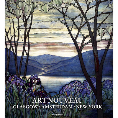 【现货】Art Nouveau: Glasgow Amsterdam New York 新艺术运动：格拉斯哥阿姆斯特丹纽约 英文原版图书籍进口正版 美术艺术画册