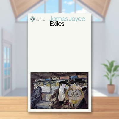 【预售】【詹姆斯·乔伊斯企鹅现代经典】流亡者英文文学小说进口原版外版书平装14岁以上Exiles (Penguin Modern Classics) Joy书