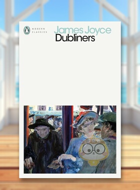 【预售】【詹姆斯·乔伊斯企鹅现代经典】都柏林人英文文学小说进口原版外版书平装14岁以上Dubliners (Penguin Modern Classics书