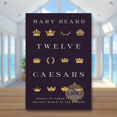 【预售】【梅隆艺术讲座丛书】十二凯撒从古代世界到现代的权力形象Twelve Caesars英文艺术总论历史理论评论Mary BeardPrinceton