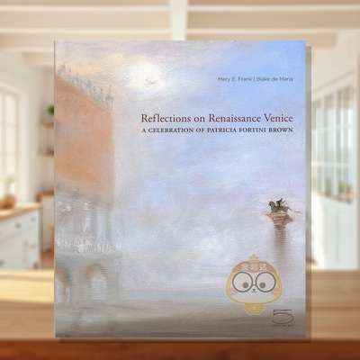【预售】反思威尼斯文艺复兴：帕特里夏·福蒂尼·布朗纪念展 Reflections on Renaissance Venice原版英文艺术画册画集进口书籍图