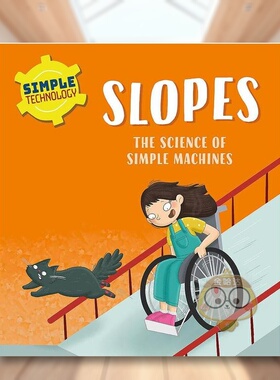 【现货】简单技术斜坡Simple Technology Slopes英文儿童绘本知识百科6-9岁精装Liz Lennon进口原版书Wayland书籍图书外版正版