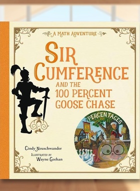 【预售】卡姆弗伦斯爵士和百分百追鹅之旅英文儿童绘本虚构类进口原版外版书精装3-6周岁Sir Cumference and the 100 PerCent Go书