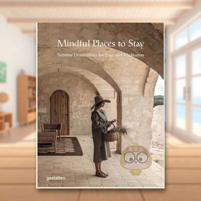 【预售】正念栖息地瑜伽与冥想圣地Mindful Places to Stay英文旅行Gestalten精装Die Gestalten Verlag进口原版书41460书籍图书外