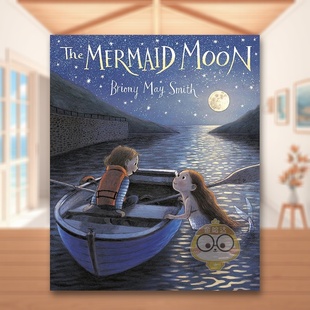 Briony 现货 Mermaid May 书籍图书外版 书精装 Schwartz出版 美人鱼之月夜英文儿童绘本人际关系进口原版 正 The Smith著Anne Moon