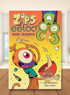 【预售】Zips 和 Eeloo 制作鹰嘴豆泥英文儿童漫画进口原版外版书精装3-6周岁Zips and Eeloo Make HummusLeila Boukarim Andrews