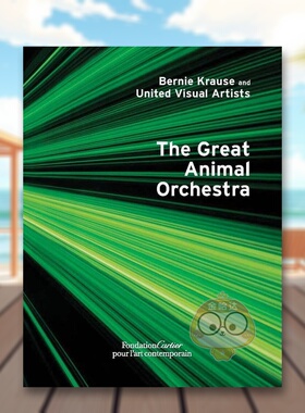 【预售】伯尼·克劳斯：动物大乐团 Bernie Krause: The Great Animal Orchestra 原版英文艺术画册画集进口书籍图书外版正版