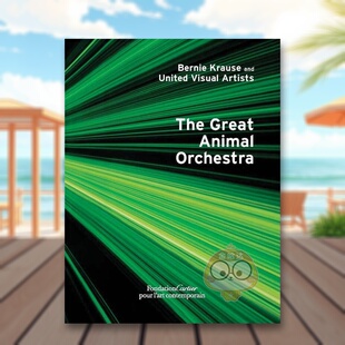 【预售】伯尼·克劳斯：动物大乐团 Bernie Krause: The Great Animal Orchestra 原版英文艺术画册画集进口书籍图书外版正版